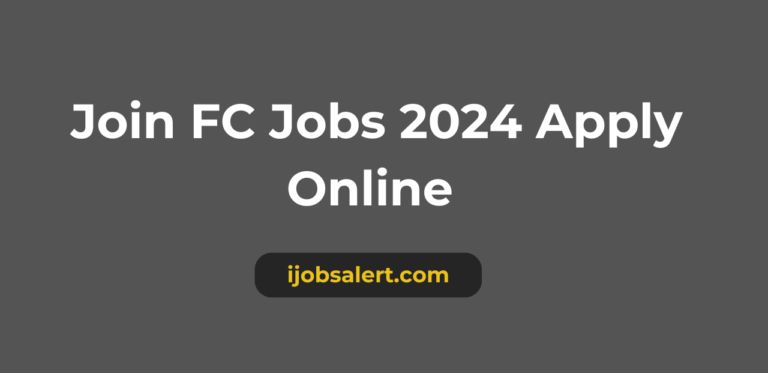 Join FC Jobs 2024 Apply Online